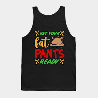 Get your fat pants ready Tank Top